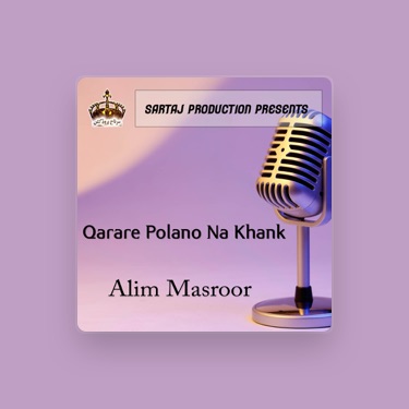 ALIM MASROOR - Lyrics, Playlists & Videos | Shazam