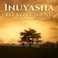 To Love's End (inuyasha)