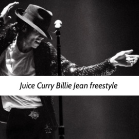 Billie Jean freestyle Juice Curry