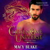 The Chosen One Universe, Volume One (Unabridged) - Macy Blake