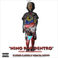 NINO POR DENTRO (feat. NOIR & WON DA WIZRD) - Single - R3dKid