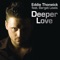 Deeper Love (feat. Berget Lewis) - Eddie Thoneick lyrics