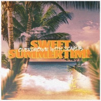Sweet Summertime (feat. Scarub) - Single - Overgrown