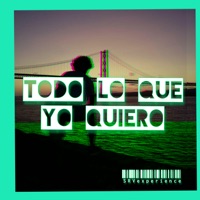Todo Lo Que Yo Quiero - Single - SRVexperience