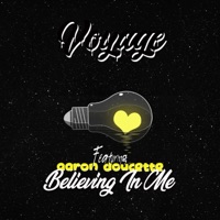 Believing In Me (feat. Aaron Doucette) - Single - Voyage