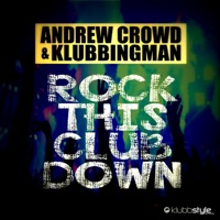 Rock This Club Down - Single - Andrew Crowd & Klubbingman