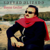 Bəyaz Geclər - Seyyad Elizade