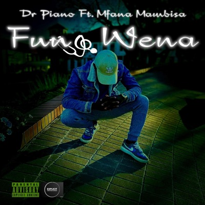 Funa Wena (feat. Mfana Mambisa) - Single