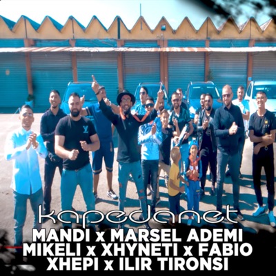 Kapedanet (feat. Xhyneti, Fabio, Xhepi & Ilir Tironsi) - Single