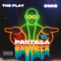 Pastilla - Single - The Play & Omis