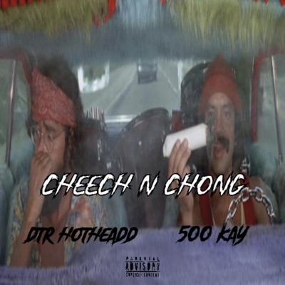 Cheech n Chong (feat. 500 Kay) - Single