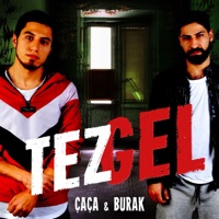 Tez Gel - Single - Çaça & Burak