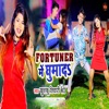 Fortuner Me Ghumada - Single