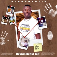 Isgameko Ep - BlaqShandis