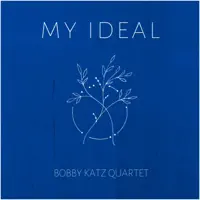 My Ideal — Bobby Katz Quartet