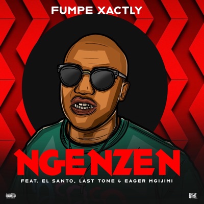 Ngenzen (feat. El Santo, Last Tone, Eager Mgijimi & Jalicot) - Single