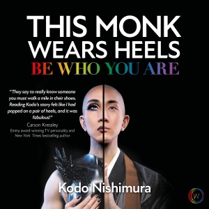 This Monk Wears Heels: Be Who You Are (Unabridged)