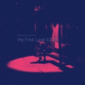 My First Love (Dub) (feat. Chronical Deep) artwork