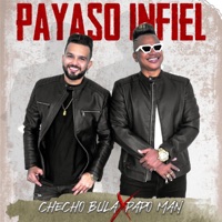 PAYASO INFIEL (feat. Papo Man) - Single - Checho Bula