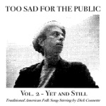 Too Sad for the Public - G. Burns in the Bottom, Pt. 1 (feat. Ana Egge)