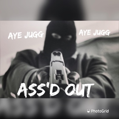 Ass'd Out - Single