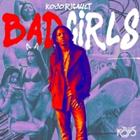Bad Girls - Single - Kojo Rigault