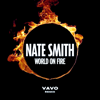 World on Fire (VAVO Remix) - Nate Smith & VAVO