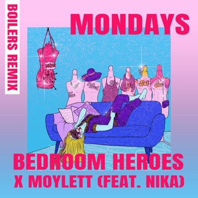 Mondays (feat. Nika) [BOILERS Remix] - Single
