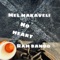 No Heart (feat. Rah Bando) - MEL Makaveli lyrics