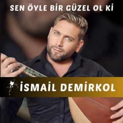 Sen Öyle Bir Güzel Ol Ki