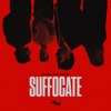 Suffocate - Single
