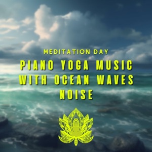 Piano Yoga Music with Ocean Waves Noise