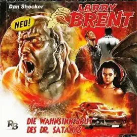 Die Wahnsinnsbrut des Dr. Satanas: Larry Brent 3