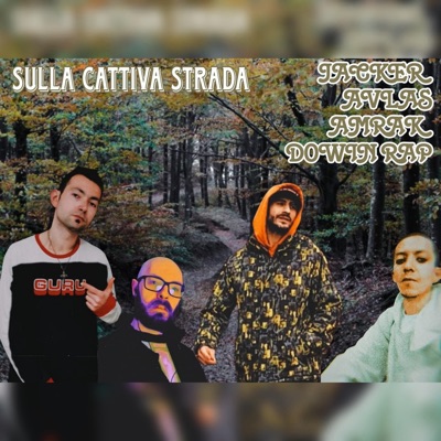 Sulla cattiva strada - (Jacker - Avlas - Amrak - Dowin rap) - Single