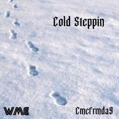 Cold Steppin - Single