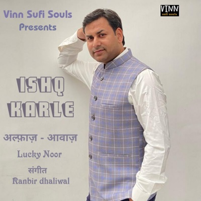 Ishq Karle (HINDI KAVITA) (feat. Lucky Noor) - Single