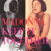 Keep It Together - Madonna