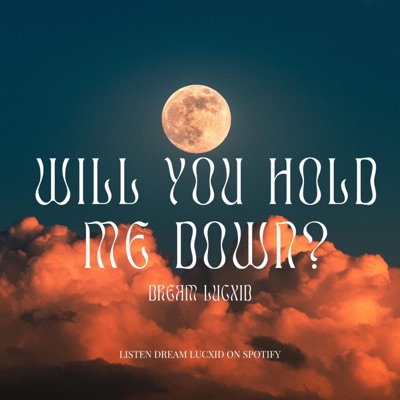 Will You Hold Me Down? - Single