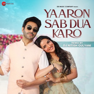 Yaaron Sab Dua Karo Remix by DJ Nitish Gulyani