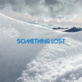 Something Lost (Remastered) artwork