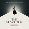 The New Look: Season 1 (Apple TV+ Original Series Soundtrack) - Various Artists