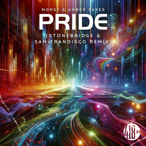 Pride (StoneBridge & Sam Frandisco Remix) [feat. Amber Skyes] - Single