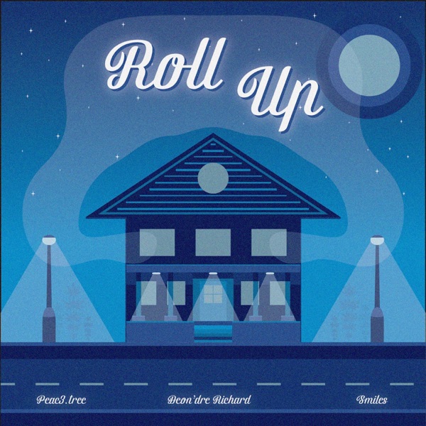 Roll Up (feat. Deon'dre Richard) - Single