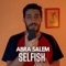 Selfish - Abra Salem lyrics