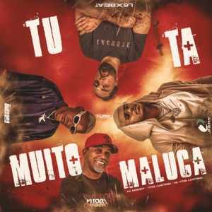 Tu Ta Muito Maluca (feat. L6XBEAT)