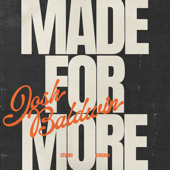 Made For More (Studio Version) - Josh Baldwin Cover Art