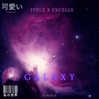 FEELZ X EXCELLS - GALAXY - Single - FEELZOFICIAL 12