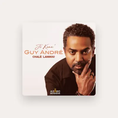 Listen to Guy-Andre, watch music videos, read bio, see tour dates & more!