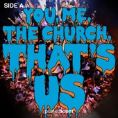 You, Me, the Church, That's Us - Side A artwork