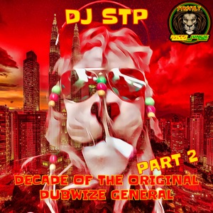Decade of the Original Dubwize General Part 2